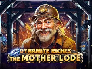 Dynamite Riches The Mother Lode